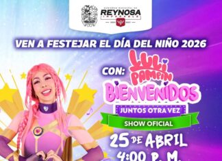 Celebrará Gobierno de Reynosa el Día del Niño 2026 con el Show de Luli Pampín